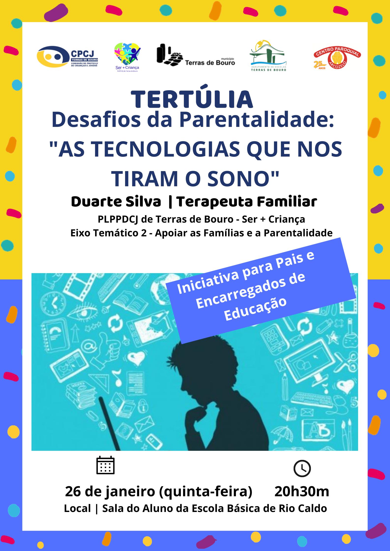 Tertúlia As tecnologias que não nos deixam dormir Rio Caldo
