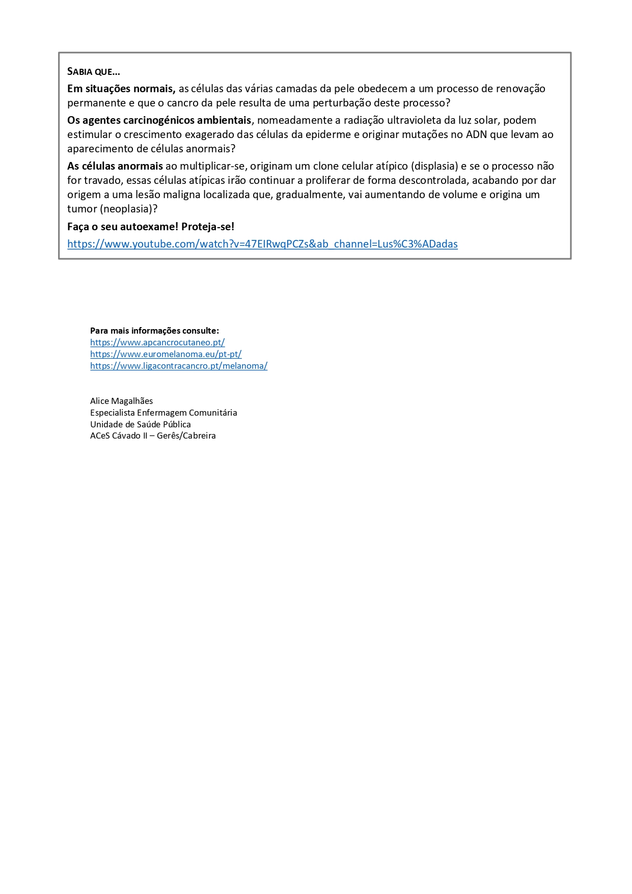 MELANOMA. É o tipo de cancro da pele mais grave page 0004